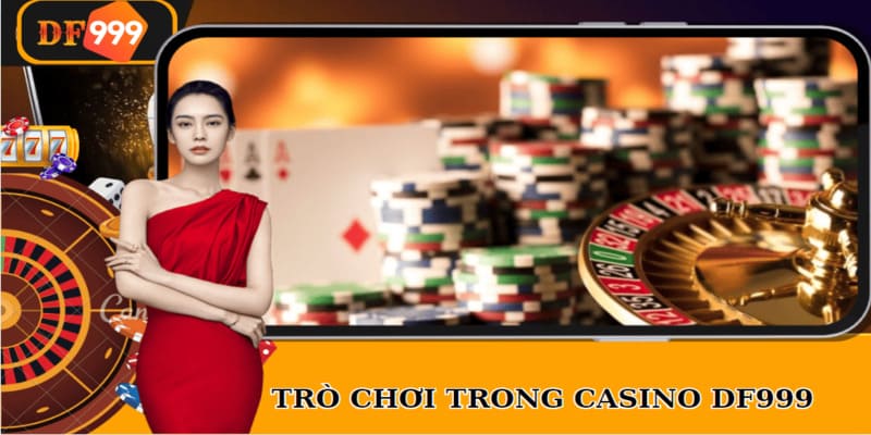 Trò chơi trong casino DF999