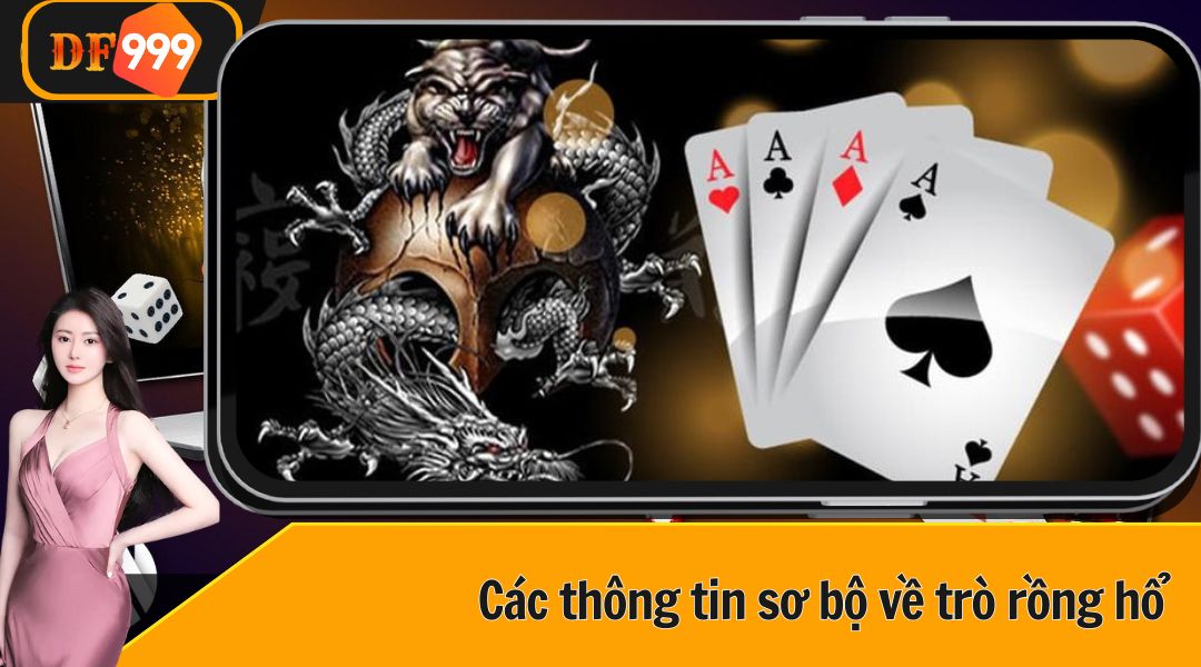 Các thông tin sơ bộ về trò rồng hổ