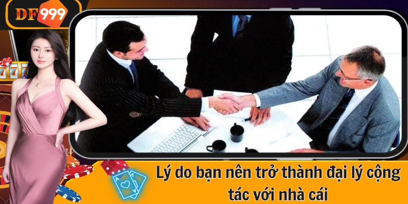 Lý do bạn nên trở thành đại lý cộng tác với nhà cái