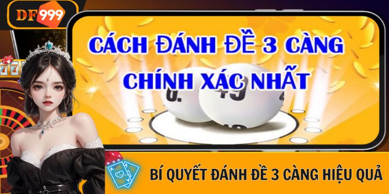 Gợi ý một vài chiến lược áp đánh đề 3 càng dành cho lô thủ