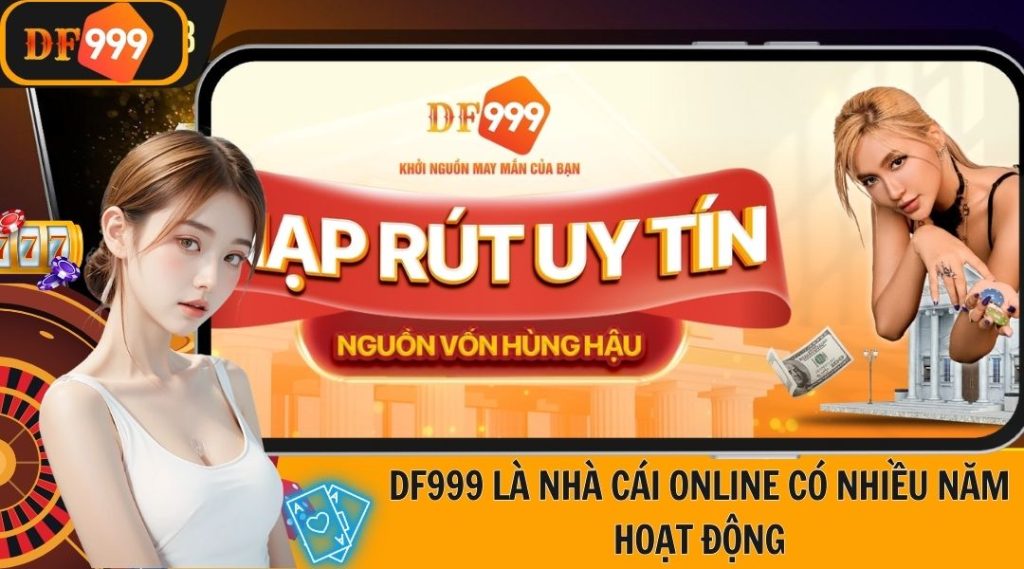 DF999 là nhà cái online có 14 năm hoạt động