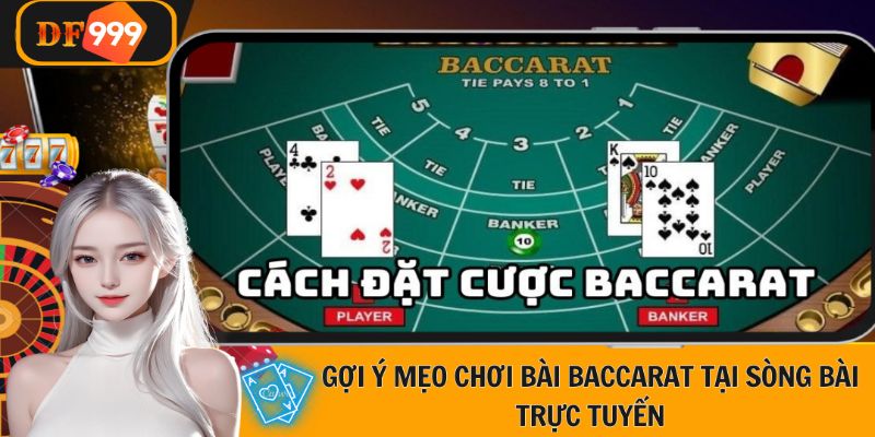 DF999 cung cấp mẹo chơi bài baccarat tại sòng bạc trực tuyến đa dạng