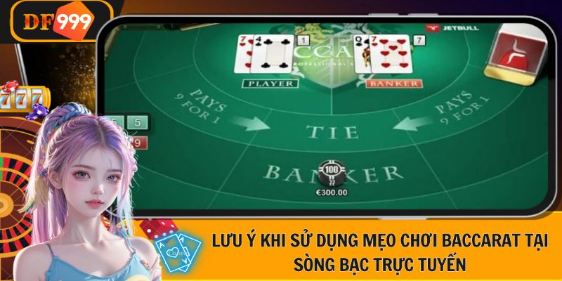 Hội viên cần thận trọng khi sử dụng mẹo chơi baccarat tại sòng bạc trực tuyến 